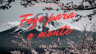 Foge para o monte com letra l Arautos do Rei