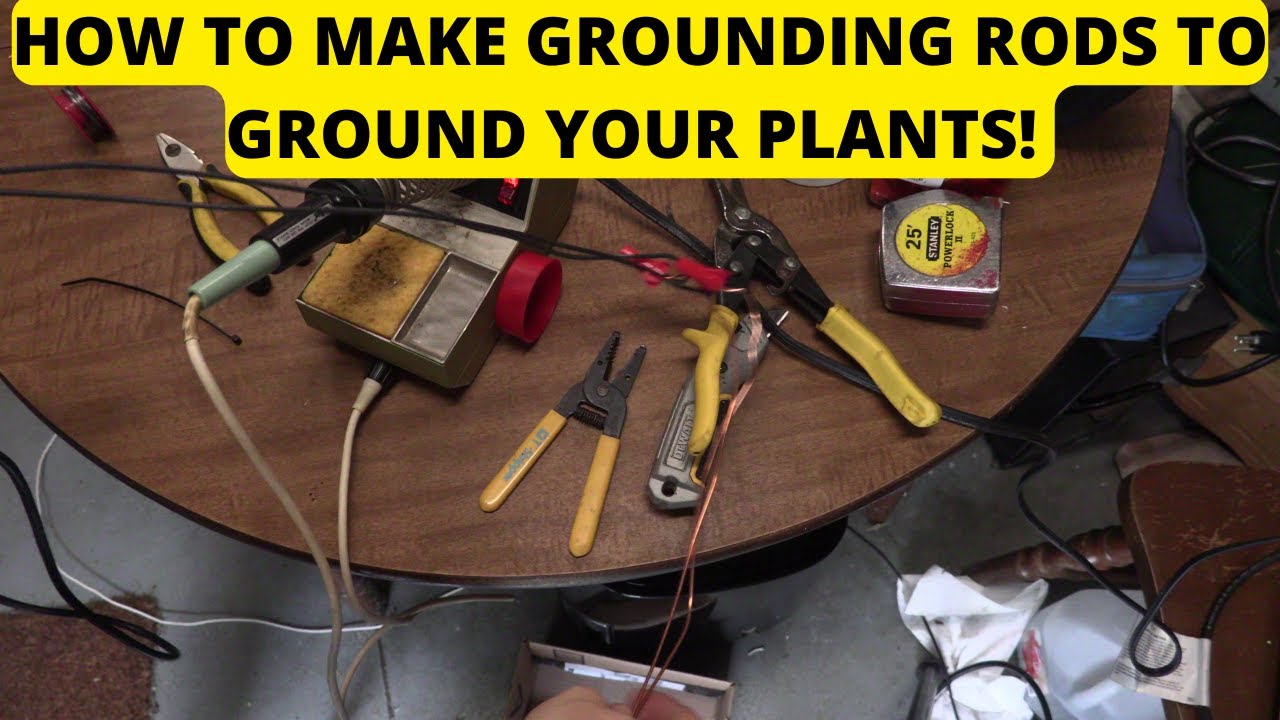 How to make grounding rods to ground your plant to the earth! - YouTube