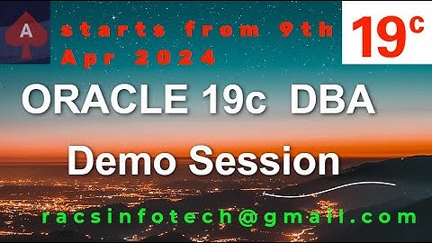 Oracle 19C DBA Demo session From Racsinfotech - Apr 2024