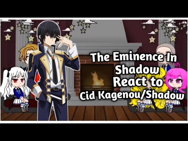 The Eminence In Shadow React To Cid Kagenou/Shadow [ TEIS ] 