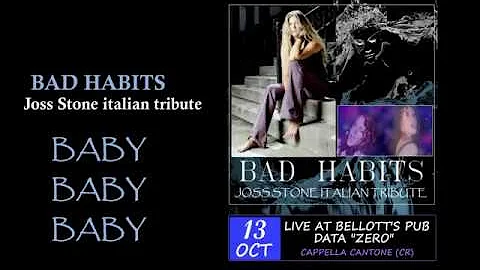 Baby Baby Baby - Bad Habits live (Joss Stone tribute)