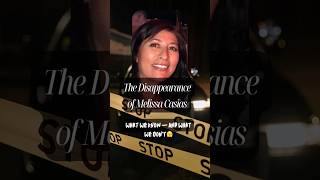The Disappearance of Melissa Casias: What We Know — And What We Don’t 🫣 #crime #missingperson #news