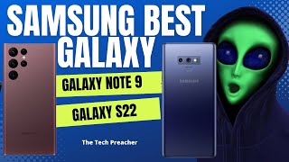 Galaxy S22 NOPE !!! Galaxy Note 9 Samsung Best Smartphone Period !!!! | Do You Agree ???