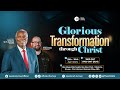 Worship service  glorious transformation  gck
