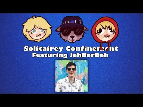 Solitairey Confinement Podcast #26 - JehBerDeh