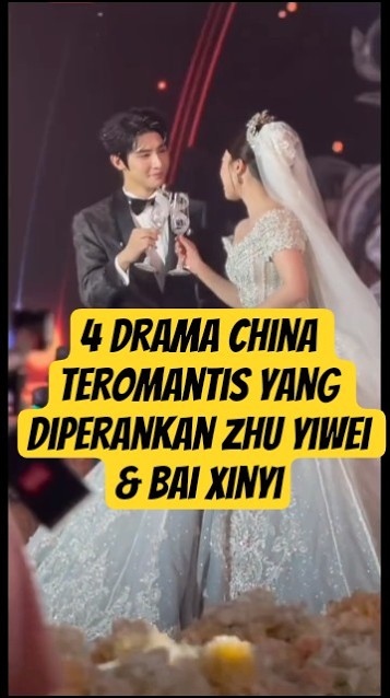 HAPPY WEDDING_4 DRAMA TEROMANTIS YG DIPERANKAN ZHU YIWEI DAN BAI XINYI