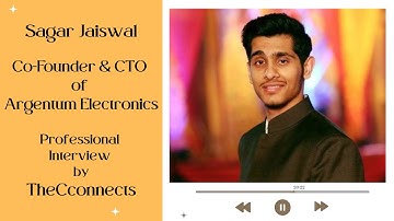 Sagar Jaiswal - Co Founder & CTO at Argentum Electronics Professional Interview Podcast