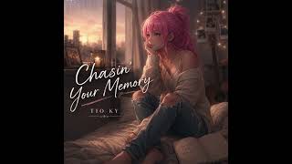 Chasin' Your Memory