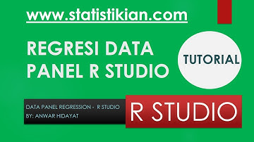 Tutorial Regresi Data Panel Dengan R Studio