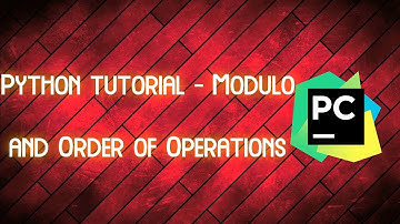 Python Ep. #2 - Modulus and Order of Operations