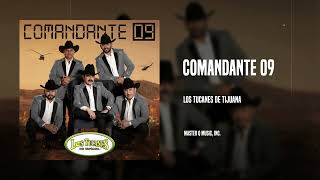 Video thumbnail of "Comandante 09 - Los Tucanes De Tijuana (Audio Oficial)"