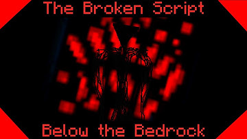 The Broken Script - Below the Bedrock (Fanmade Integrity theme)