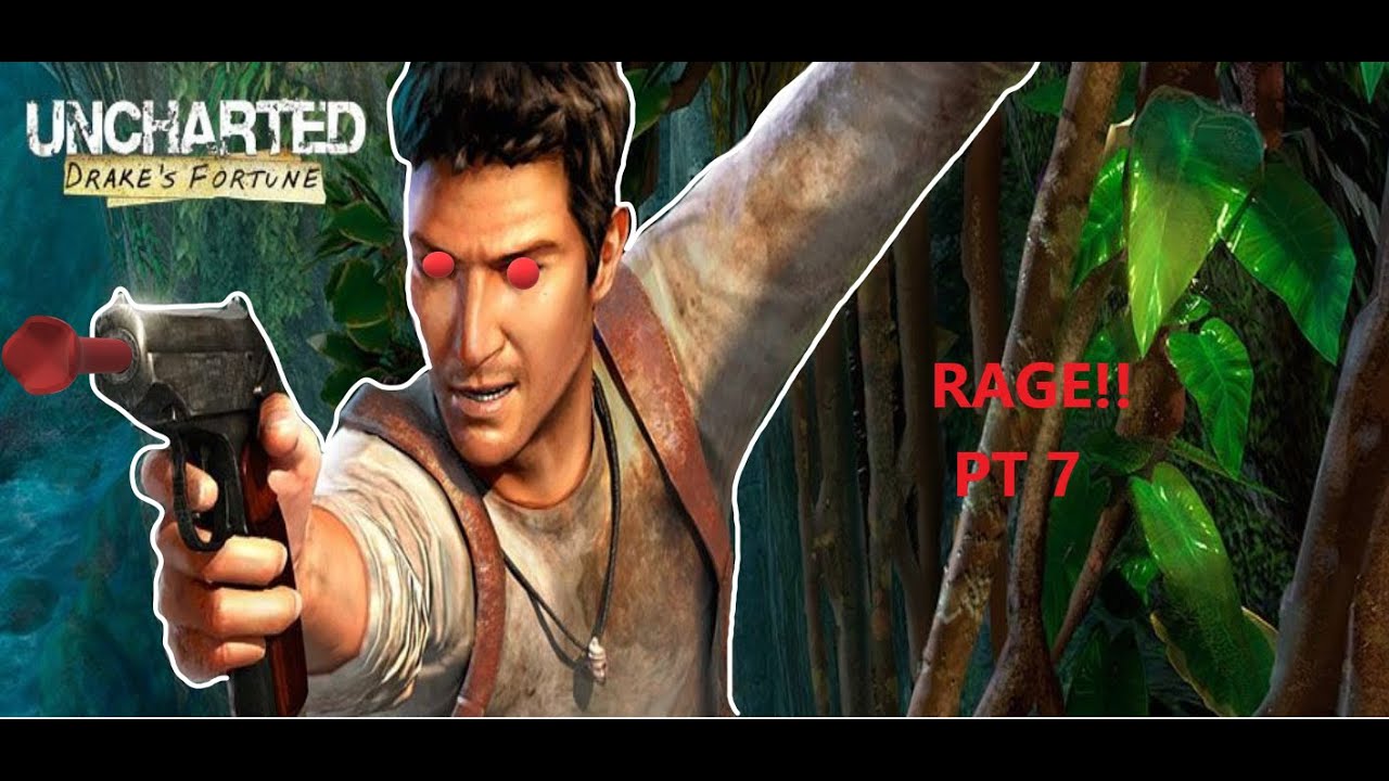 Uncharted Brutal Difficulty RAGE (Pt 7)