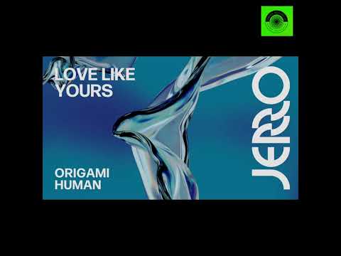 Jerro - Love Like Yours feat. Origami Human (This Never Happened)
