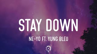 Ne-Yo ft. Yung Bleu - Stay Down (Lyrics)