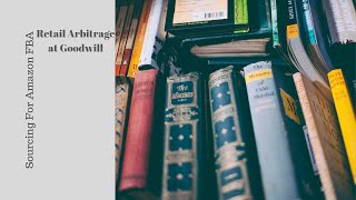 Goodwill Retail Arbitrage | Sourcing For Amazon FBA