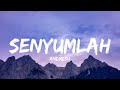 Andmesh - Senyumlah (Lirik Video)