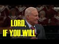 Jimmy Swaggart Preaching: Lord, If You Will - Sermon
