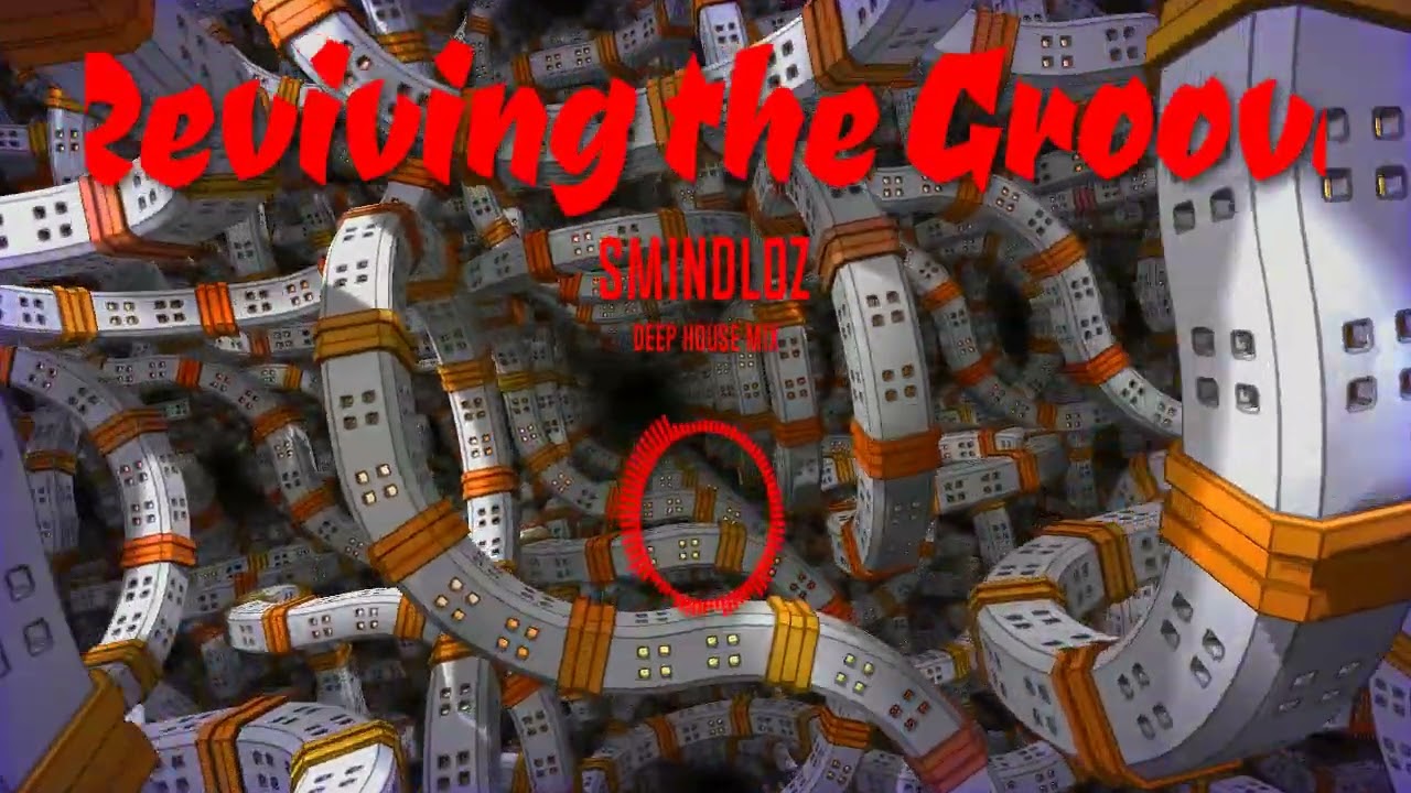Reviving The groove House Mix by Smindloz