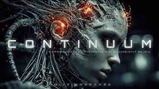 Continuum | Dark Cinematic Sci Fi Ambient for Immersive Listening