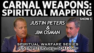 Carnal Weapons: Spiritual Mapping | Spiritual Warfare | Justin Peters &amp; Jim Osman - SO4J-TV | Show 5