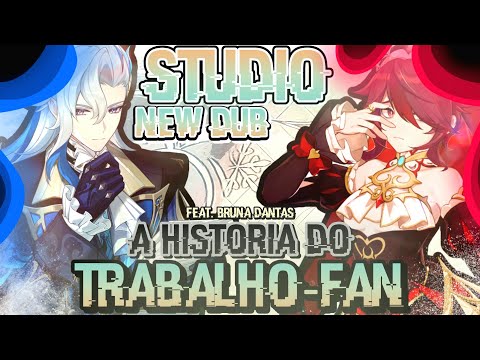 Studio New Dub - "°📜°A História Do Trabalho-Fan°📜°" - [ESPECIAL DE FIM DE ANO]