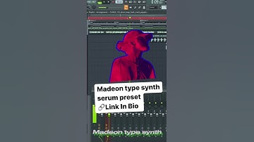 🔗🎹 Madeon type synth presets