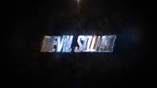 Devil Squad - New Intro