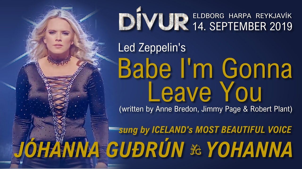 JÓHANNA GUÐRÚN -  "Babe I´m Gonna Leave You" (Dívur 2019) - YOHANNA