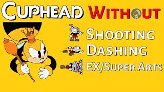 Cuphead Without Shooting, Dashing, or Super Arts (Expert) - Stream 55