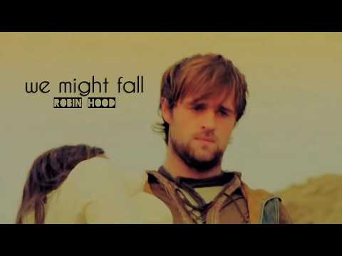 Robin Hood :: We Might Fall