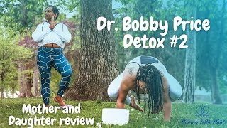 We Did the Dr. Bobby Price Detox AGAIN — Here's What Changed! 💙 Mom & Daughter Review