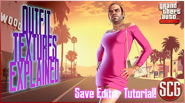 GTA 5 Online - OUTFIT TEXTURES EXPLAINED, SAVE EDITOR TUTORIAL FOR BEFF (2 CONSOLE GLITCH)...By SCG!