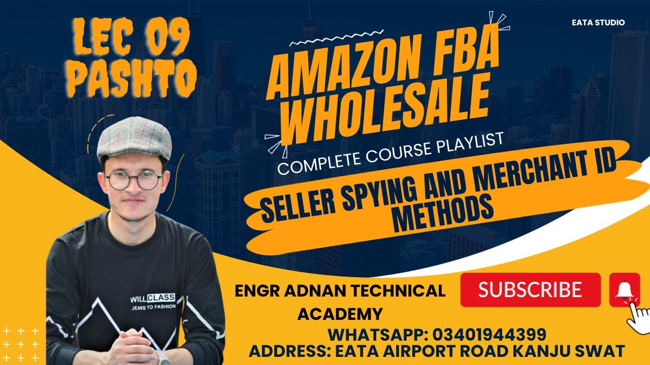 Lec 09 Seller Spying Method and Merchant Id Method in Pashto by Engr. Adnan | EATA Academy