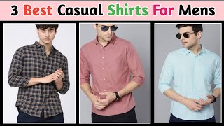 Top 3 Best Casual Shirts For Mens | Best Casual Shirts For Mens Under 1000 | Mens Casual Shirts 2024