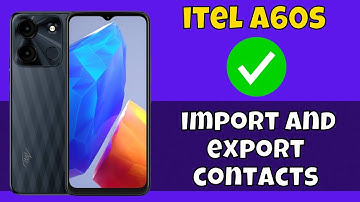 itel A60s Contacts import And Export settings || How to import and export contacts