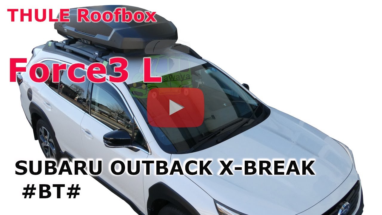 SUBARU OUTBACK X-BREAK BTにTHULE ルーフボックス Force3 L取付事例：有限会社谷川屋 pk1928