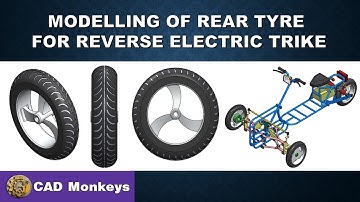 Modelling of Rear Tyre for Reverse Electric Trike using Solidworks.