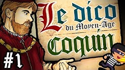 Le Dico du Moyen-Âge : l'origine du mot 'Coquin'.