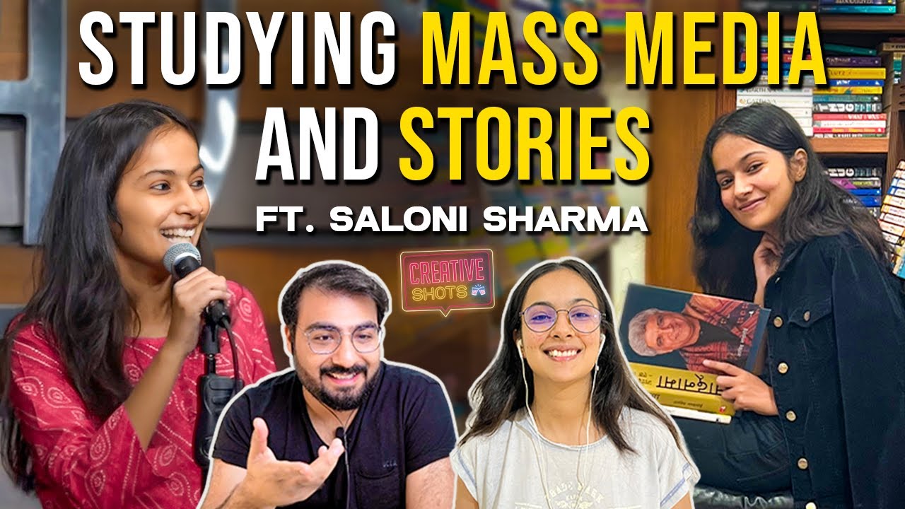 Analyzing Storytelling Structures & Mass Media Impact Ft. Saloni Sharma| Creative Shots Ch-9 Podcast
