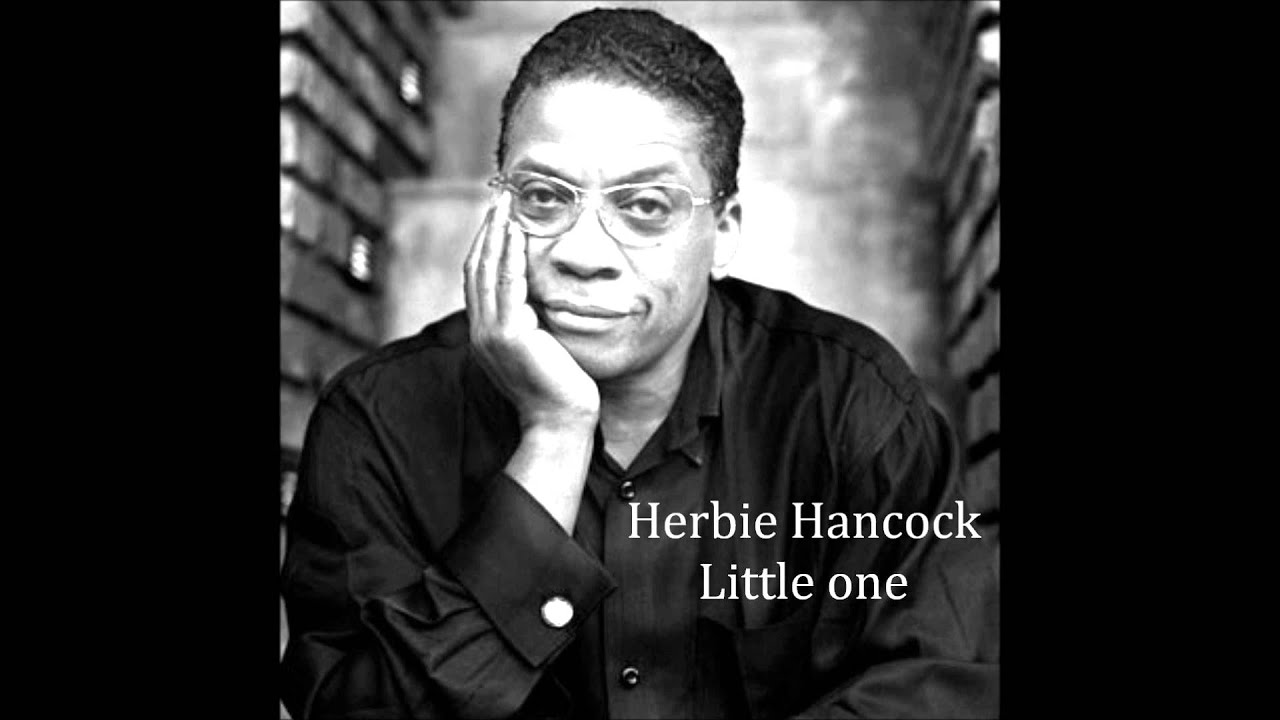 Herbie Hancock Little one YouTube