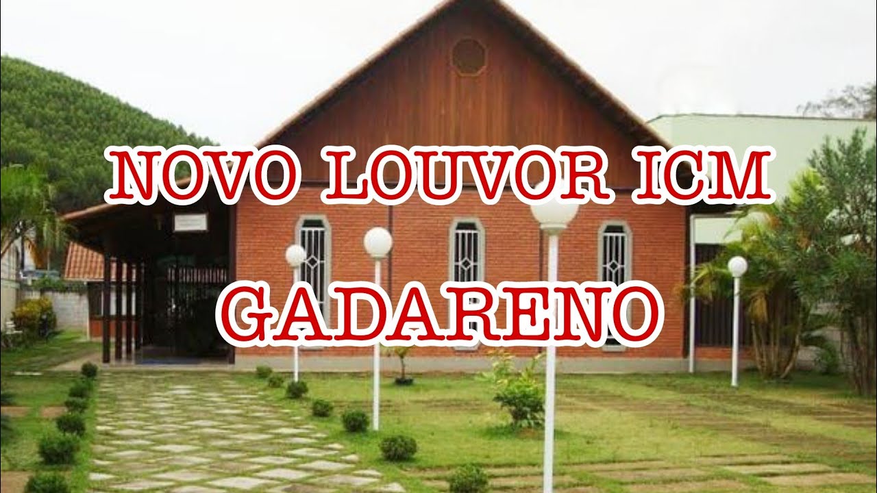 GADARENO - NOVO LOUVOR ICM 