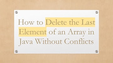 How to Delete the Last Element of an Array in Java Without Conflicts