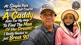 Caddy Can't Find The Man Of Her Dreams and Asks for Help on an Elite Golf Course in Thailand