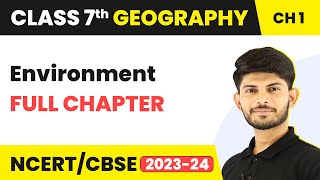 Class 7 Geography Full Chapter 1 | Environment  in Hindi | CBSE