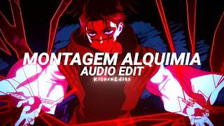 MONTAGEM ALQUIMIA (Slowed) - h6itam [edit audio]