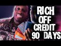 How to get RICH off CREDIT in 90 days: “$1000 can make you $100K”[KEEPIN IT REAL WITH TRILL] e:10s:2