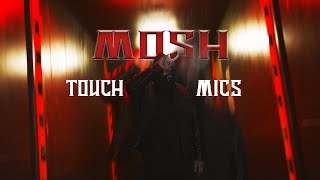 MOSH - TOUCH MICS (prod. RINGO SLICE)