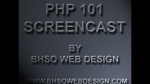 #12 PHP 101 Screencast Sessions and Logins