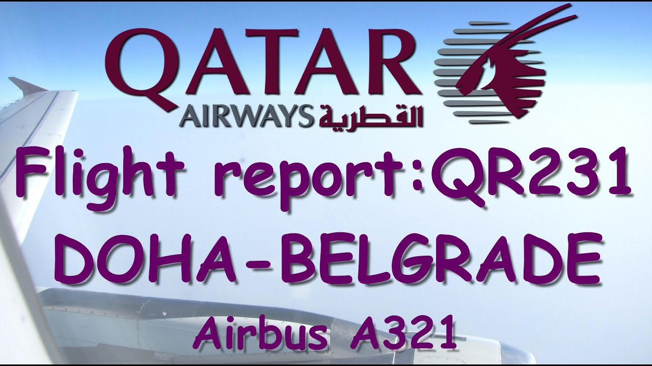 QR231 Doha-Belgrade ✈️ FLIGHT REPORT ✈️ Qatar Airways